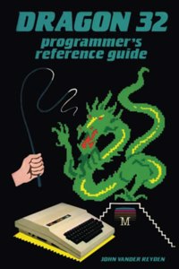 Dragon 32 Programmer's Reference Guide