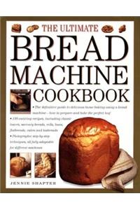 The Ultimate Bread Machine Cookbook