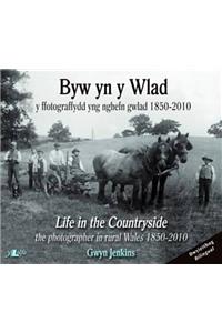 Life in the Countryside \ Byw Yn y Wlad: The Photographer in Rural Wales 1850-2010