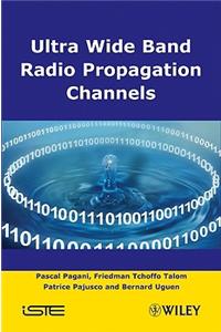 Ultra-Wideband Radio Propagation Channels