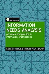Information Needs Analysis: Principles and Practice in Information Organizations