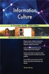 Information Culture A Complete Guide - 2020 Edition