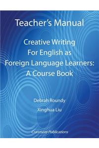 Teacher's Manual - Creative Writing For English as Foreign Language Learners