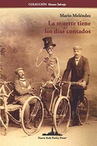 La muerte tiene los días contados