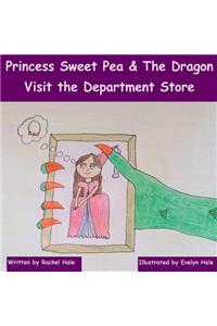 Princess Sweet Pea & The Dragon Visit the Department Store