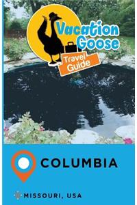 Vacation Goose Travel Guide Columbia Missouri, USA