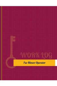 Fur Blower Operator Work Log