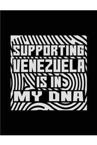 Supporting Venezuela Is In My DNA