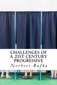 Challenges of a 21st Century Progressive