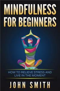 Mindfulness for Beginners