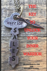 The Key To Unlock Your Inner Warrior