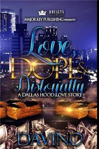 Love, Dope & Disloyalty
