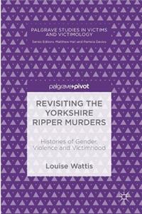 Revisiting the Yorkshire Ripper Murders