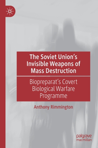 Soviet Union's Invisible Weapons of Mass Destruction