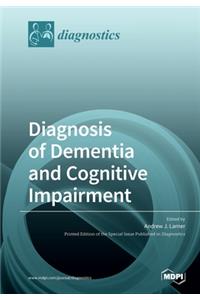 Diagnosis of Dementia and Cognitive Impairment