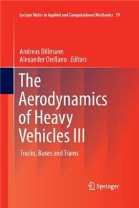 Aerodynamics of Heavy Vehicles III