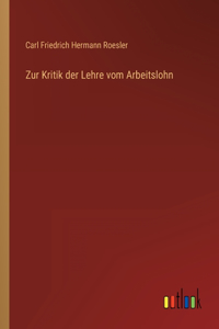 Zur Kritik der Lehre vom Arbeitslohn