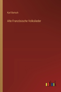Alte Französische Volkslieder