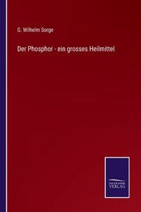 Phosphor - ein grosses Heilmittel