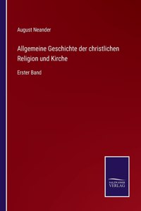 Allgemeine Geschichte der christlichen Religion und Kirche