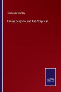 Essays Sceptical and Anti-Sceptical