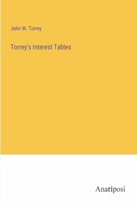 Torrey's Interest Tables
