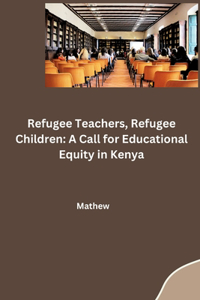 Refugee Teachers, Refugee Children