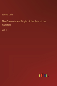 The Contents and Origin of the Acts of the Apostles
