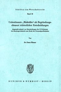 Unbestimmte Massstabe ALS Begrundungselement Richterlicher Entscheidungen