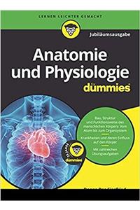 Anatomie und Physiologie fur Dummies