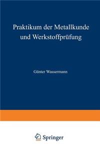 Praktikum Der Metallkunde Und Werkstoffprüfung