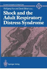 Shock and the Adult Respiratory Distress Syndrome