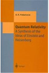 Quantum Relativity: A Synthesis of the Ideas of Einstein and Heisenberg