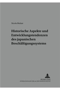 Historische Aspekte Und Entwicklungstendenzen Des Japanischen Beschaeftigungssystems