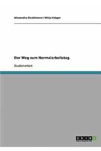 Der Weg zum Normalarbeitstag