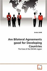 Are Bilateral Agreements good for Developing Countries