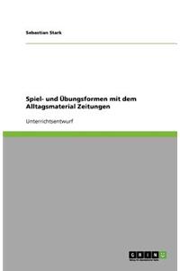 Spiel- und Übungsformen mit dem Alltagsmaterial Zeitungen