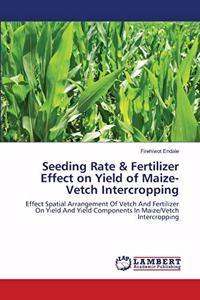 Seeding Rate & Fertilizer Effect on Yield of Maize-Vetch Intercropping