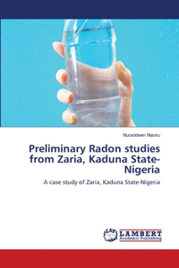 Preliminary Radon studies from Zaria, Kaduna State-Nigeria