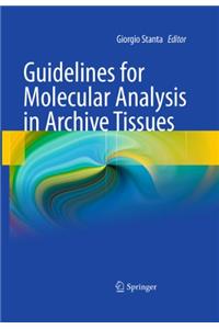 Guidelines for Molecular Analysis in Archive Tissues