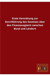 Erste Verordnung Zur Durchfuhrung Des Gesetzes Uber Den Finanzausgleich Zwischen Bund Und Landern