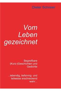 Vom Leben gezeichnet