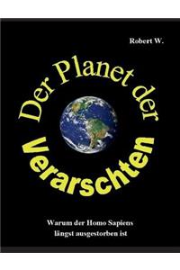 Der Planet der Verarschten