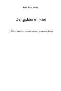 Der goldenen Kiel
