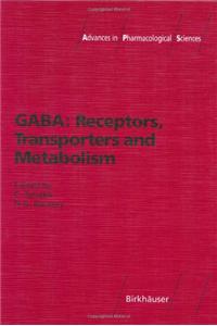 Gaba: Receptors, Transporters and Metabolism