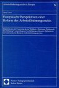 Europaische Perspektiven Einer Reform Des Arbeitsforderungsrechts