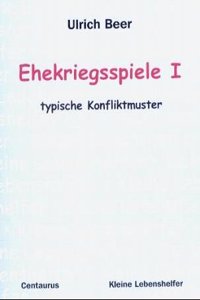 Ehekriegsspiele I - typische Konfliktmuster