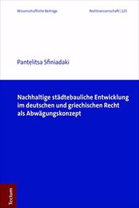 Nachhaltige Stadtebauliche Entwicklung Im Deutschen Und Griechischen Recht ALS Abwagungskonzept