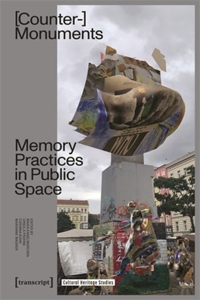 Counter-Monuments: Memory Practices in Public Space