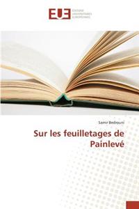 Sur Les Feuilletages de Painlevé